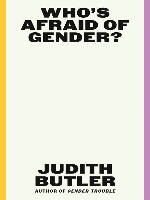 Title details for Who's Afraid of Gender? by Judith Butler - Wait list